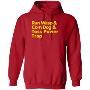 Run Wasp And Corn Dog And Toss Power Trap Hoodie