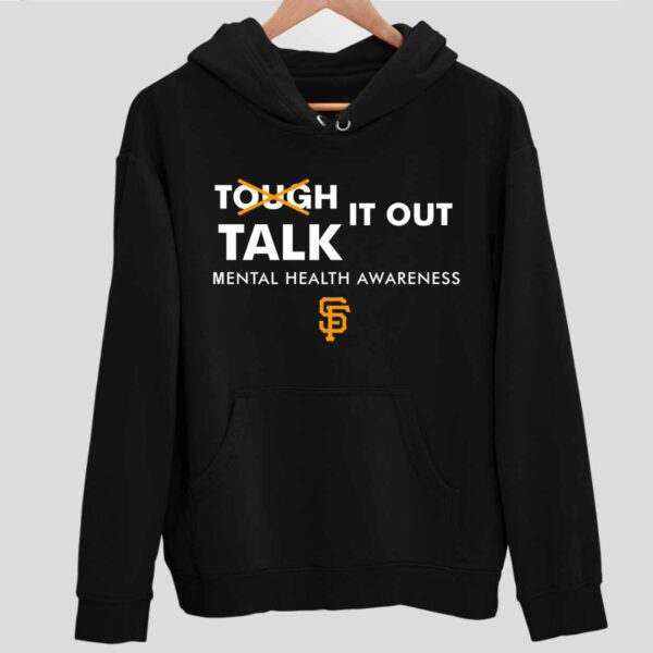 SF Giant Tough Talk It Out Mental Health Awareness Hoodie