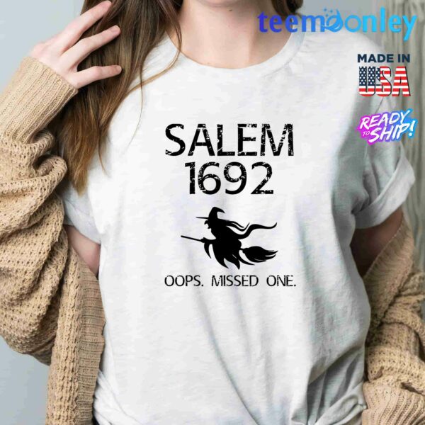 Salem 1692 Oops Missed One Halloween Shirt