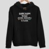 Sarcasm Because Avada Kedavra Is Illegal Hoodie
