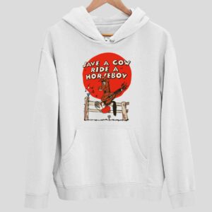 Save Cow Ride A Horseboy Hoodie