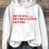 She The Devil She A Bad Little Btch She A Rebel Hoodie