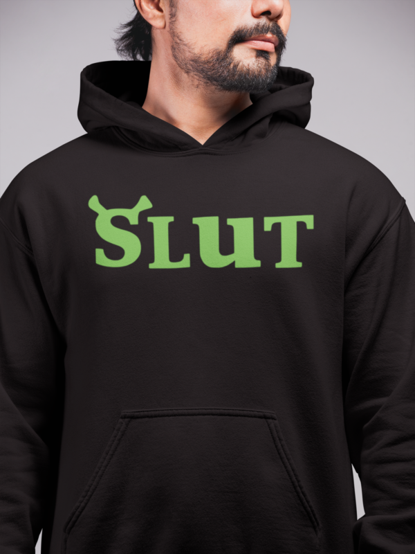 Shrek slut hoodie