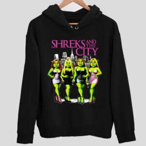 Shreks And The City Hoodie