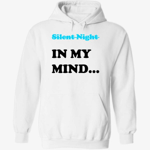 Silent night in my mind hoodie