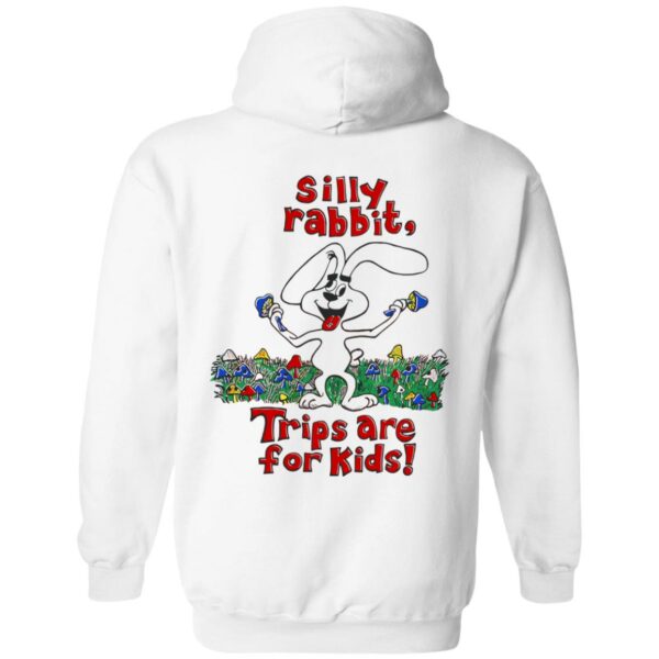 Silly rabbit tricks are for kids hoodie