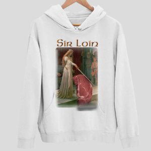 Sir Loin Steak Hoodie