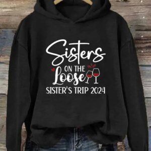 Sisters On The Loose Sister’s Trip 2024 Hoodie