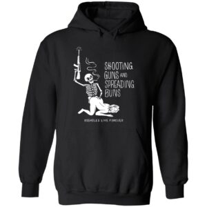 Skeleton shooting guns and spreading buns aholes live forever hoodie
