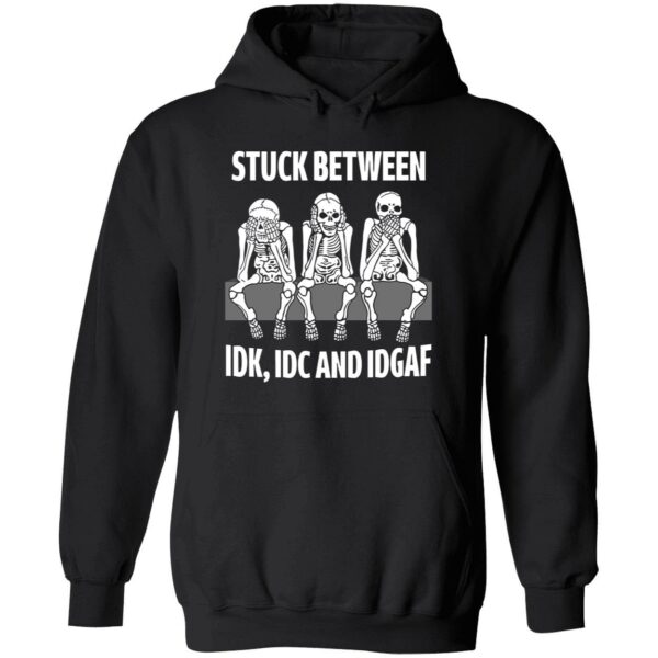 Skeleton stuck between idk idc and idgaf hoodie