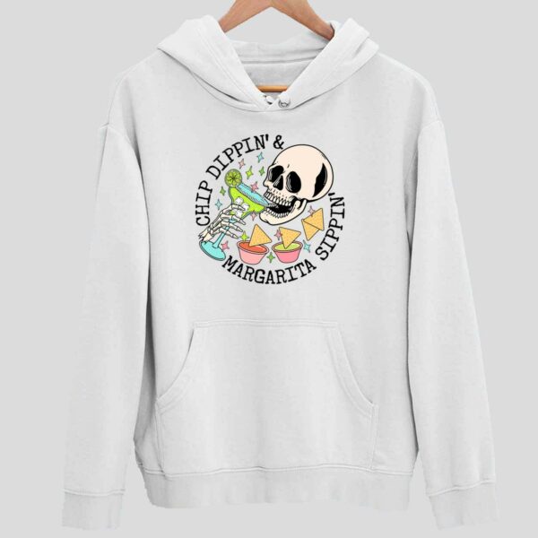 Skull Chip Dippin And Margarita Hoodie