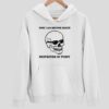 Skull Now I Am Become Death Destroyer Of Pssy Hoodie