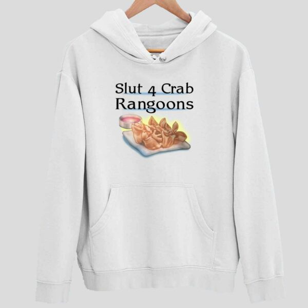 Slut 4 Crab Rangoons Hoodie