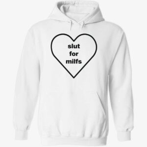 Slut for milfs hoodie