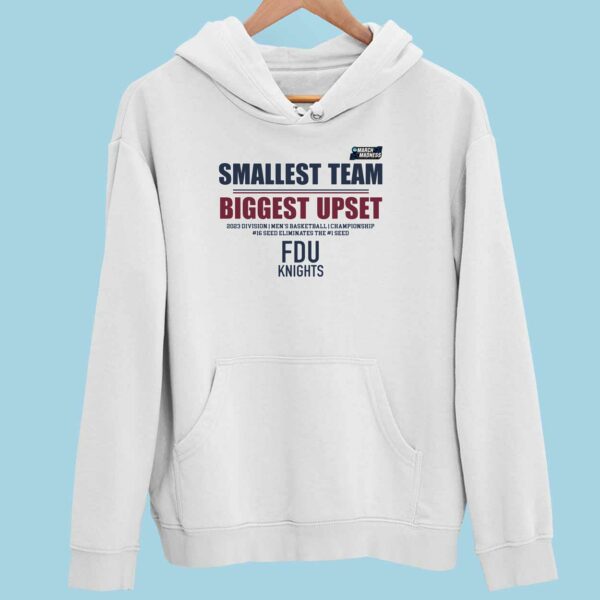 Smallest Team Biggest Upset FDU Knights Hoodie