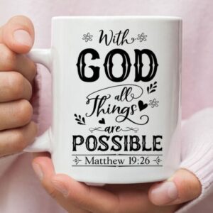 With God All Thing Area Possible Personalized Ceramic Mug 3