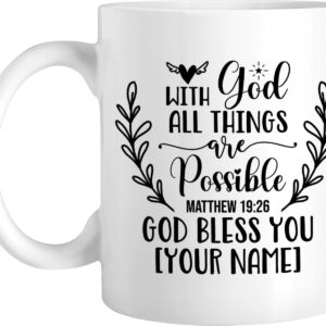 With God All Things Are Possible God Bless You Custom Name Mug