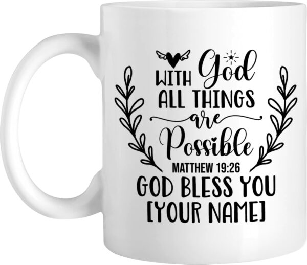 With God All Things Are Possible God Bless You Custom Name Mug