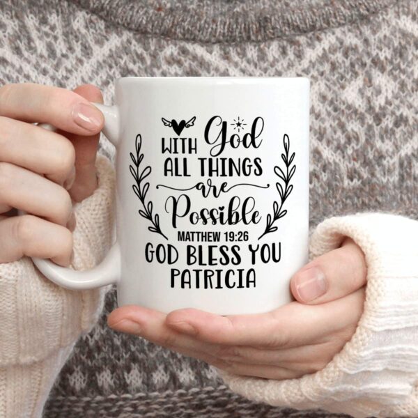 With God All Things Are Possible God Bless You Custom Name Mug