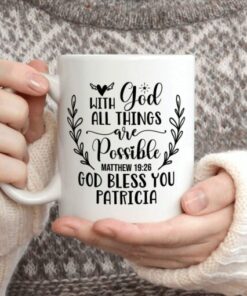 With God All Things Are Possible God Bless You Custom Name Mug 3 With God All Things Are Possible God Bless You Custom Name Mug 5