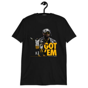 “GOT ‘EM” Short-Sleeve Unisex T-Shirt