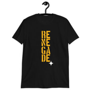 “RENEGADE” Short-Sleeve Unisex T-Shirt