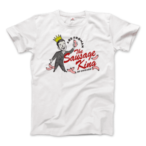 Abe Froman The Sausage King of Chicago from Ferris Bueller’s Day Off T-Shirt