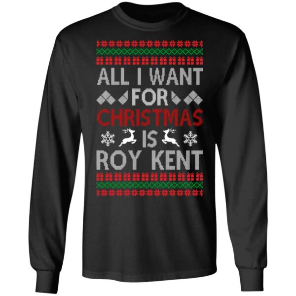 All I Want For Christmas Is Roy Kent Christmas Sweater