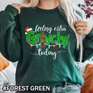 Christmas Feeling Extra Grinchy Today Shirt