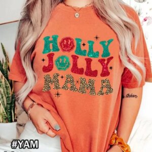 Christmas Holly Jolly Mama Comfort Colors T-Shirt and Sweatshirt