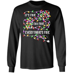 Christmas Lights – It’s Fine I’m Fine Everything’s Fine Shirt