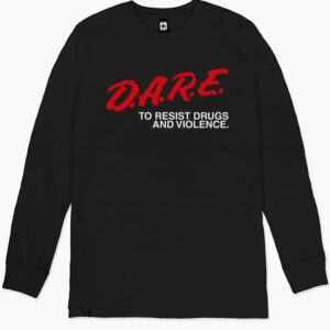 DARE to Resist Drugs and Violence Long Sleeve