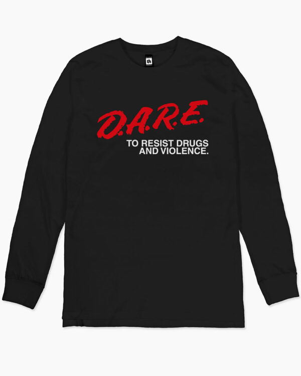 DARE to Resist Drugs and Violence Long Sleeve