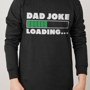 Dad Joke Loading Long Sleeve