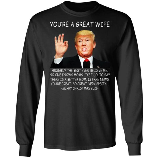 Donald Trump You’re A Great Wife Very Special Merry Christmas 2021 Shirt