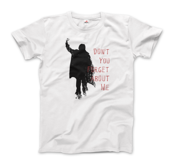 Don’t Forget About Me T-Shirt