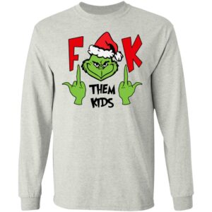 Grinch Fuck Them Kids Shirt