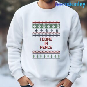 I Come In Peace Christmas Sweatshirt