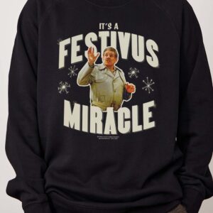 It’s A Festivus Miracle Long Sleeve