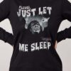Just Let Me Sleep Dracula Long Sleeve