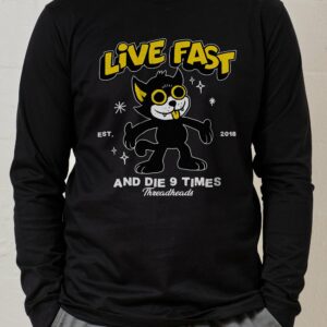 Live Fast and Die Nine Times Long Sleeve