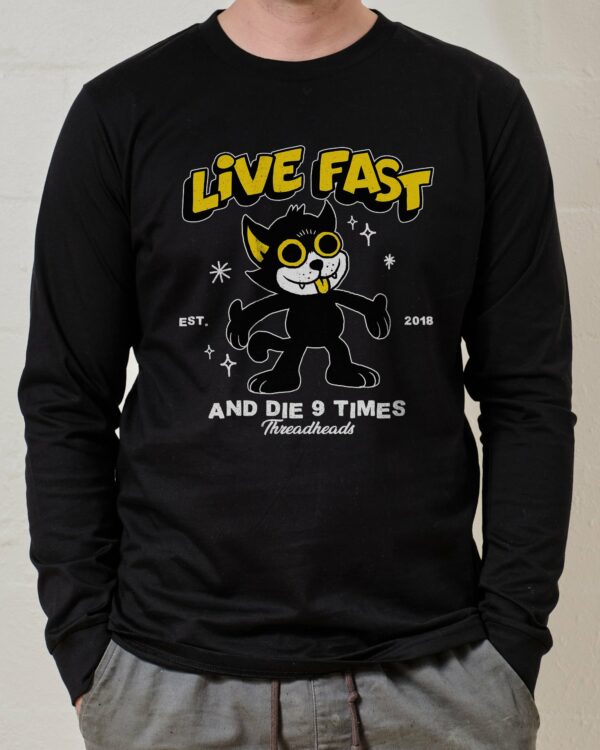 Live Fast and Die Nine Times Long Sleeve