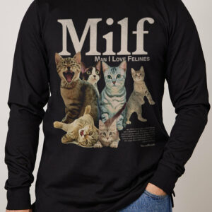 Man I Love Felines Long Sleeve