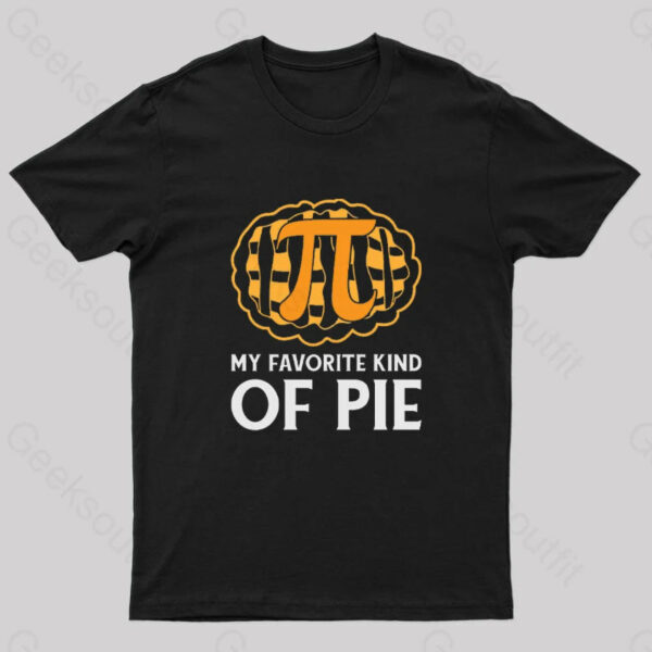 My Favorite Kind of Pie Geek T-ShirT