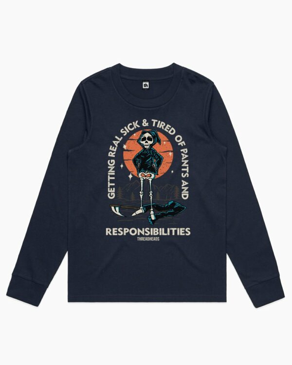 Pants and Responsibilities Long Sleeve