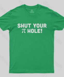 Shut Your Pi Hole T-Shirt 3 Shut Your Pi Hole T Shirt 4