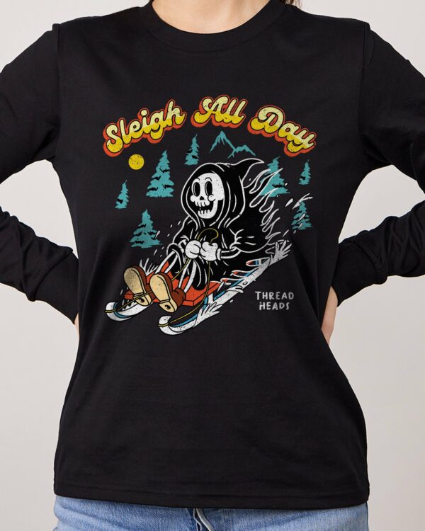 Sleigh All Day Long Sleeve