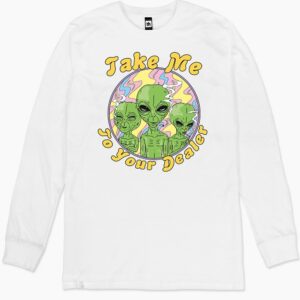 Take Me to Your Dealer Long Sleeve