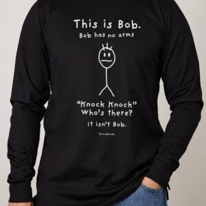 This is Bob Long Sleeve