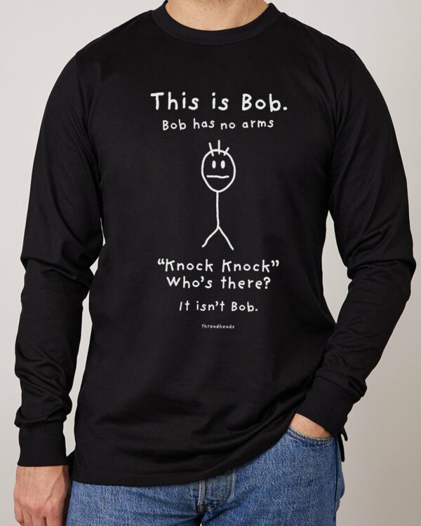 This is Bob Long Sleeve